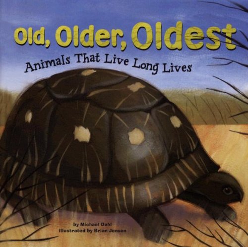 Beispielbild fr Old, Older, Oldest: Animals That Live Long Lives zum Verkauf von ThriftBooks-Atlanta