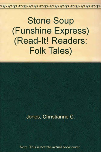 Beispielbild fr Stone Soup (Funshine Express) (Read-It! Readers: Folk Tales) zum Verkauf von SecondSale