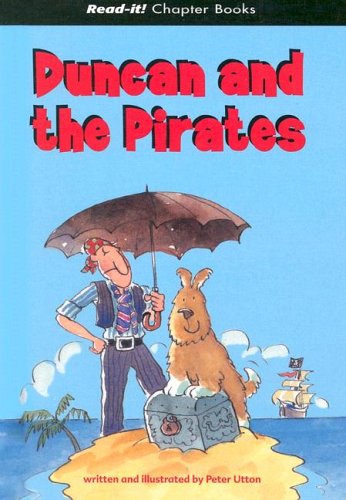 Duncan And The Pirates (Read-It! Chapter Books) (9781404812772) by Utton, Peter