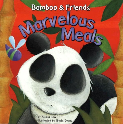 Marvelous Meals (Bamboo and Friends) (9781404812857) by Law, Felicia