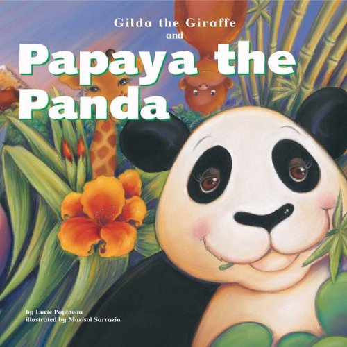 Stock image for Gilda the Giraffe and Papaya the Panda for sale by Better World Books