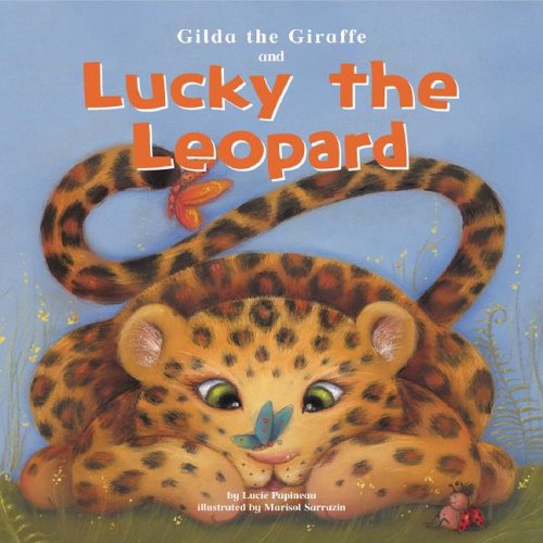 9781404812956: Gilda the Giraffe and Lucky the Leopard