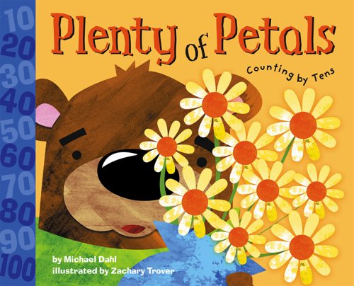 9781404813175: Plenty of Petals: Counting by Tens (Know Your Numbers)