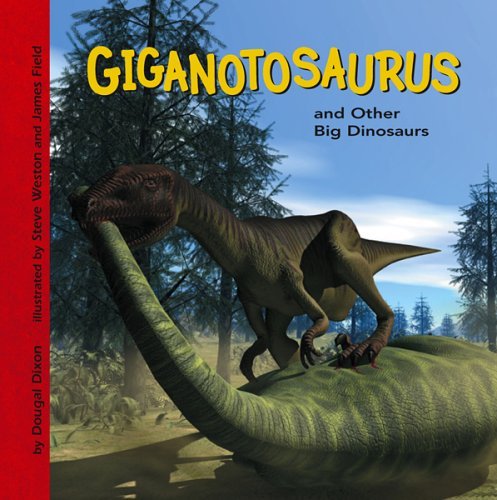 9781404813250: Giganotosaurus And Other Big Dinosaurs (Dinosaur Find)