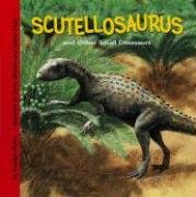 Scutellosaurus And Other Small Dinosaurs (Dinosaur Find) (9781404813304) by Dixon, Dougal