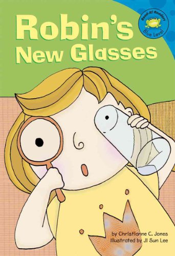 Robin's New Glasses (Read-It! Readers) (9781404815872) by Jones, Christianne C.