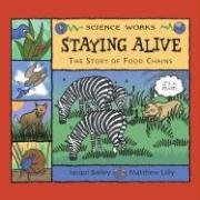 Beispielbild fr Staying Alive: The Story of a Food Chain (Science Works) zum Verkauf von Your Online Bookstore