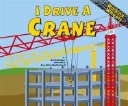 Beispielbild fr I Drive a Crane zum Verkauf von Better World Books