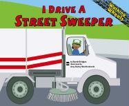 Beispielbild fr I Drive a Street Sweeper (Working Wheels) zum Verkauf von More Than Words