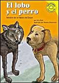 Stock image for El Lobo y el Perro : Versin de la Fbula de Esopo for sale by Better World Books