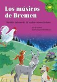 Imagen de archivo de Los Musicos de Bremen: Versi?n del Cuento de Los Hermanos Grimm a la venta por ThriftBooks-Dallas