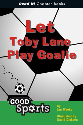 Stock image for Let Toby Lane Play Goalie for sale by ThriftBooks-Dallas