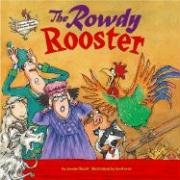 Stock image for The Rowdy Rooster (Farmer Claude and Farmer Maude) for sale by Wonder Book