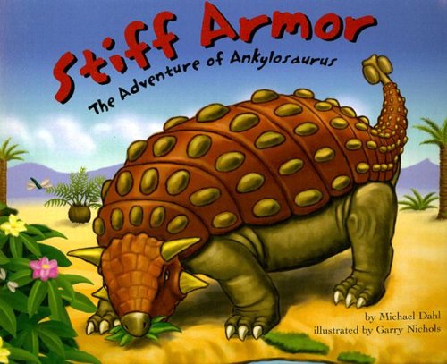Stock image for Stiff Armor: The Adventure of Ankylosaurus (Dinosaur World) for sale by SecondSale