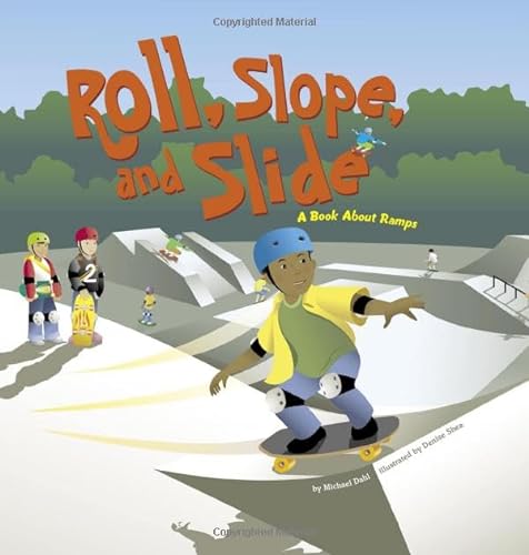 9781404819092: Roll, Slope, and Slide: A Book about Ramps (Amazing Science)