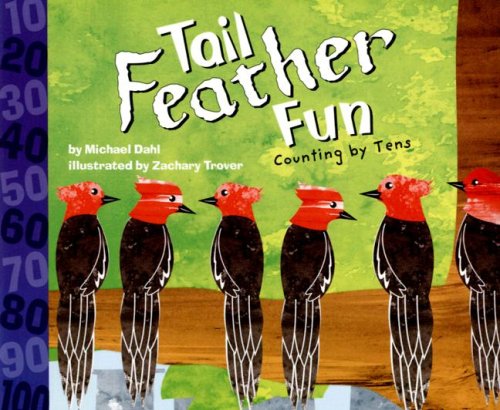 Stock image for Tail Feather Fun: Counting by Tens for sale by ThriftBooks-Atlanta