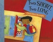 Beispielbild fr Two Short, Two Long: A Book about Rectangles zum Verkauf von ThriftBooks-Dallas