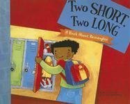 Stock image for Two Short, Two Long: A Book about Rectangles for sale by ThriftBooks-Dallas