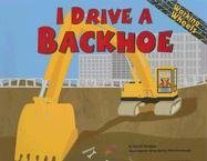 Beispielbild fr I Drive a Backhoe (Working Wheels) zum Verkauf von HPB-Emerald