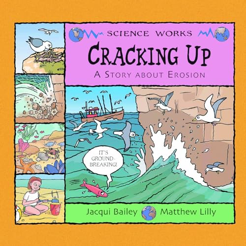 9781404819962: Cracking Up: A Story About Erosion (Science Works)