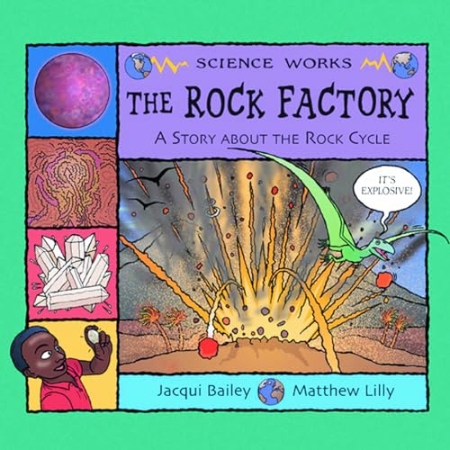 9781404819979: The Rock Factory: The Story about the Rock Cycle (Science Works)
