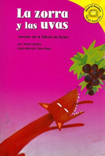 Stock image for La zorra y las uvas: Versi?n de la f?bula de Esopo (Read-it! Readers en Espa?ol: Cuentos folcl?ricos) (Spanish Edition) for sale by SecondSale