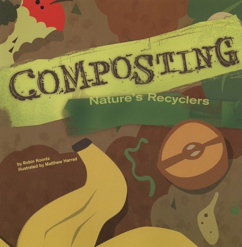 Beispielbild fr Composting : Nature's Recyclers zum Verkauf von Better World Books