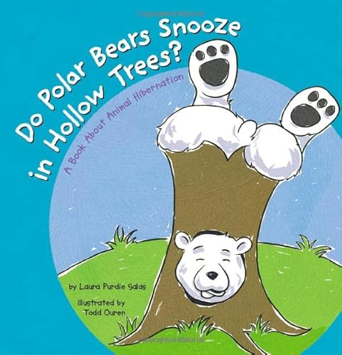 Stock image for Do Polar Bears Snooze in Hollow Trees?: A Book about Animal Hibernation for sale by ThriftBooks-Dallas