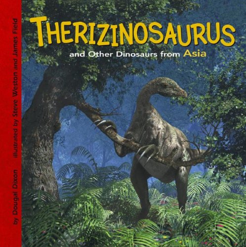 9781404822610: Therizinosaurus and Other Dinosaurs of Asia (Dinosaur Find)
