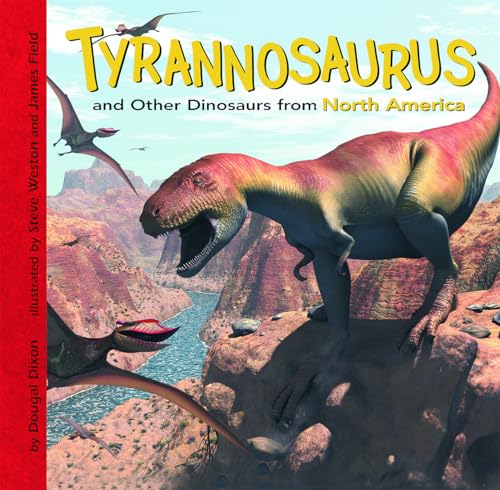 9781404822658: Tyrannosaurus and Other Dinosaurs of North America (Dinosaur Find)
