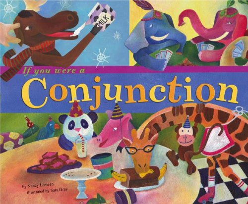 If You Were a Conjunction (Word Fun) (9781404823853) by Loewen, Nancy