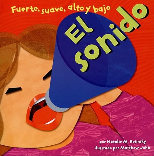 Stock image for El sonido: Fuerte, suave, alto y bajo (Ciencia asombrosa) (Spanish Edition) for sale by Books-FYI, Inc.