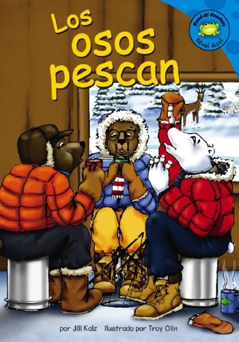 Los Osos Pescan (Read-It! Readers en Espanol) (Spanish Edition) (9781404826960) by Kalz, Jill