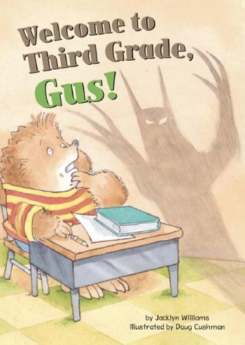 Beispielbild fr Welcome to Third Grade, Gus! zum Verkauf von Better World Books