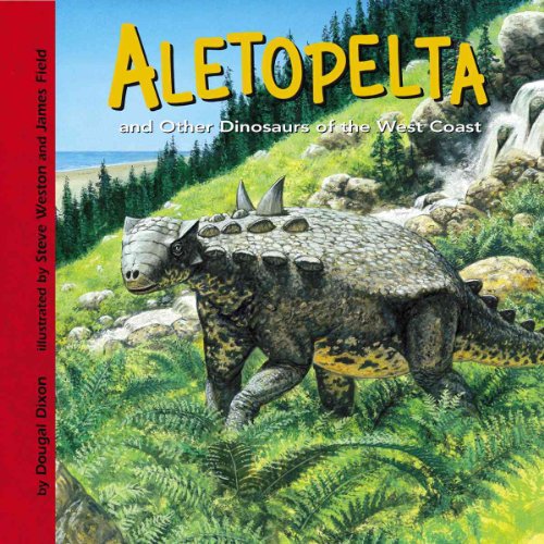 9781404827448: Aletopelta And Other Dinosaurs of the West Coast (Dinosaur Find)