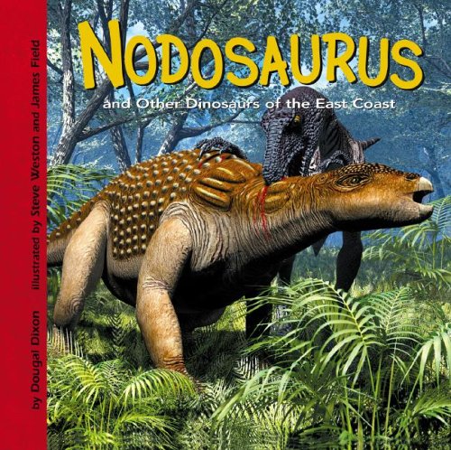 Beispielbild fr Nodosaurus and Other Dinosaurs of the East Coast zum Verkauf von Better World Books