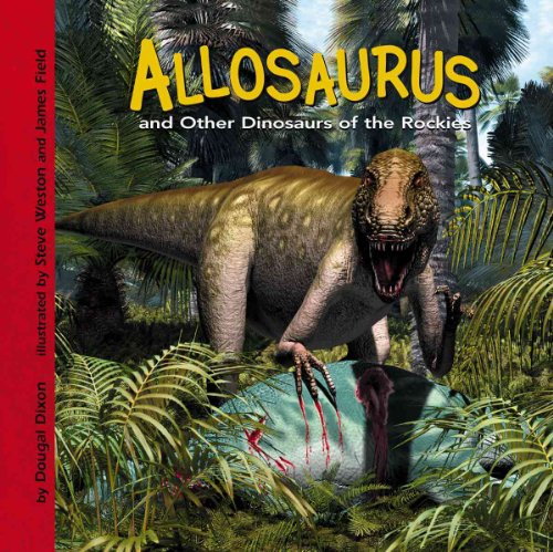 9781404827486: Allosaurus And Other Dinosaurs of the Rockies (Dinosaur Find)