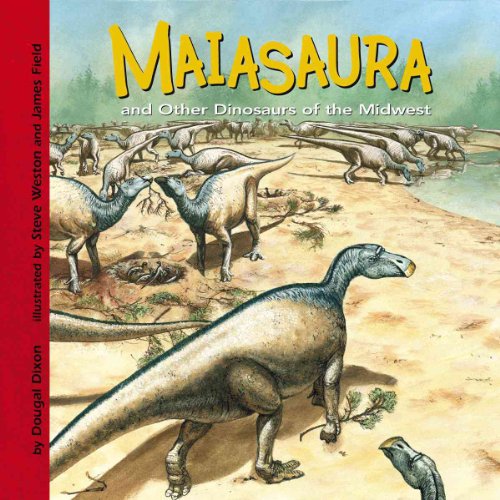 9781404827493: Maiasaura and Other Dinosaurs of the Midwest (Dinosaur Find)