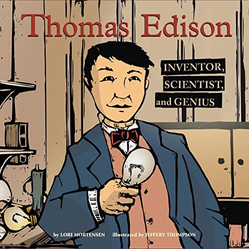 Imagen de archivo de Thomas Edison : Inventor, Scientist, and Genius a la venta por Better World Books