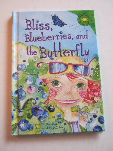 Stock image for Bliss, Blueberries, and the Butterfly for sale by ThriftBooks-Atlanta