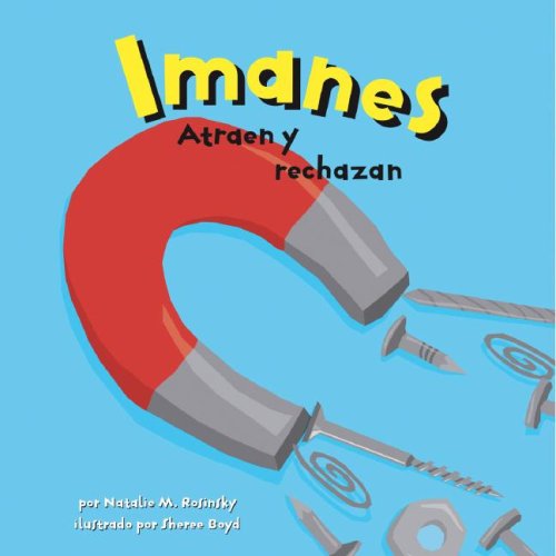 Stock image for Imanes : Atraen y Rechazan for sale by Better World Books