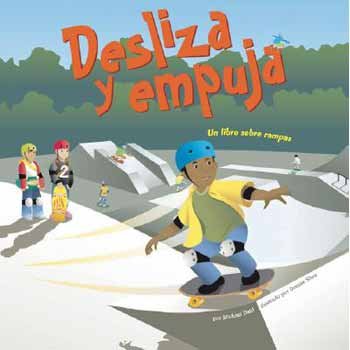9781404832268: Desliza Y Empuja / Slid and Push: Un Libro Sobre Rampas / a Book About Ramps
