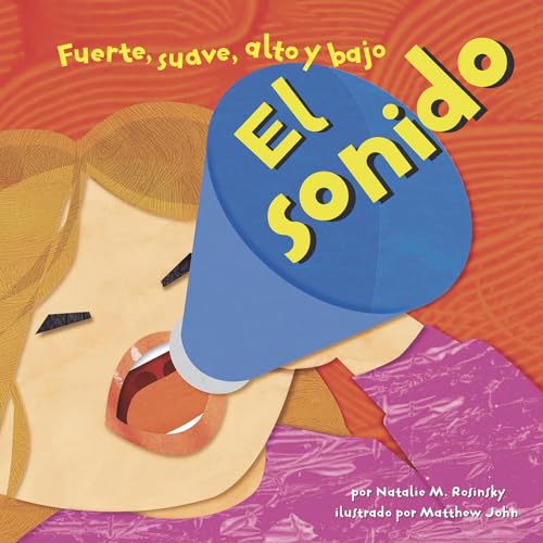 El sonido: Fuerte, suave, alto y bajo (Ciencia Asombrosa) (Spanish Edition) (9781404832299) by Rosinsky, Natalie M.