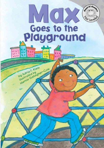 Max Goes to the Playground (Read-It! Readers: The Life of Max) (9781404836815) by Klein, Adria F