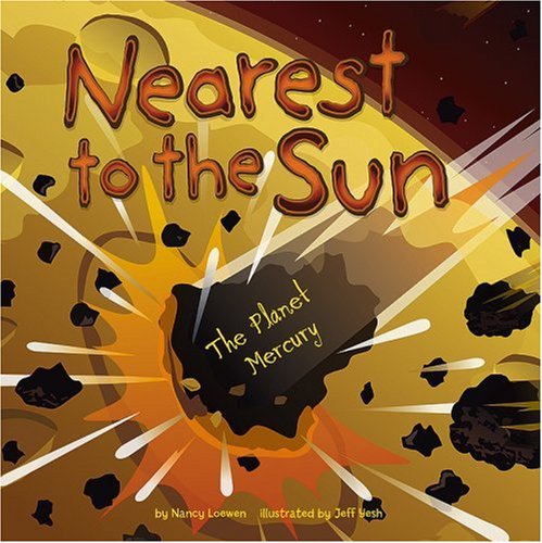 9781404839632: Nearest to the Sun: The Planet Mercury (Amazing Science: Planets)