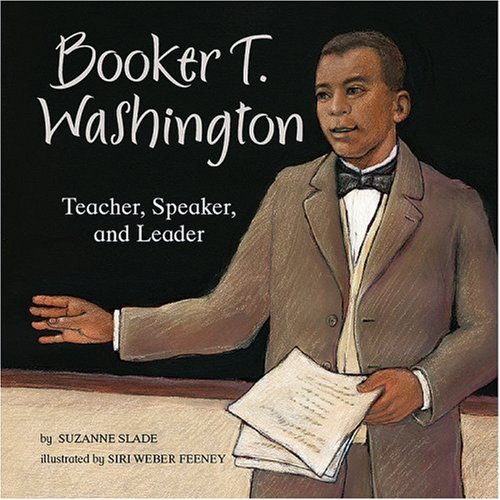 Stock image for Booker T. Washington : Teacher, Speaker, and Leader for sale by Better World Books