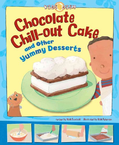 Beispielbild fr Chocolate Chill-Out Cake : And Other Yummy Desserts zum Verkauf von Better World Books
