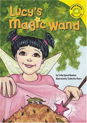 Lucy's Magic Wand (Read-It! Readers: Yellow Level) (9781404840805) by Shaskan, Trisha Speed