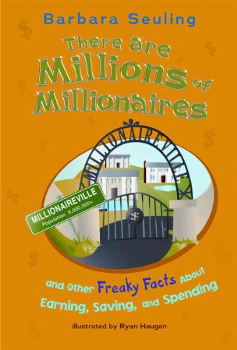 Beispielbild fr There Are Millions of Millionaires : And Other Freaky Facts about Earning, Saving, and Spending zum Verkauf von Better World Books