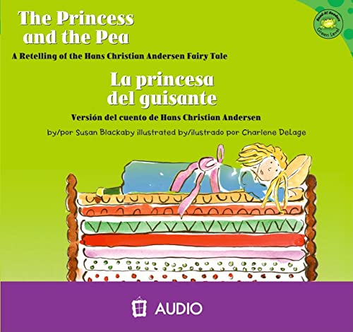 The Princess And The Pea/La Princesa del Guisante: A Retelling Of The Hans Christian Andersen Fairy Tale/Version del Cuento de Hans Christian Andersen ... Level (Audio)) (Spanish and English Edition) (9781404844650) by Blackaby, Susan
